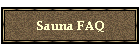 Sauna FAQ